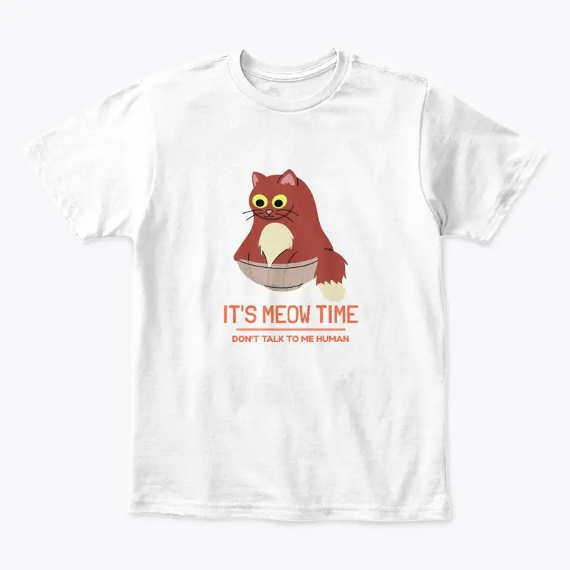 It's Meow Time Human Shirt