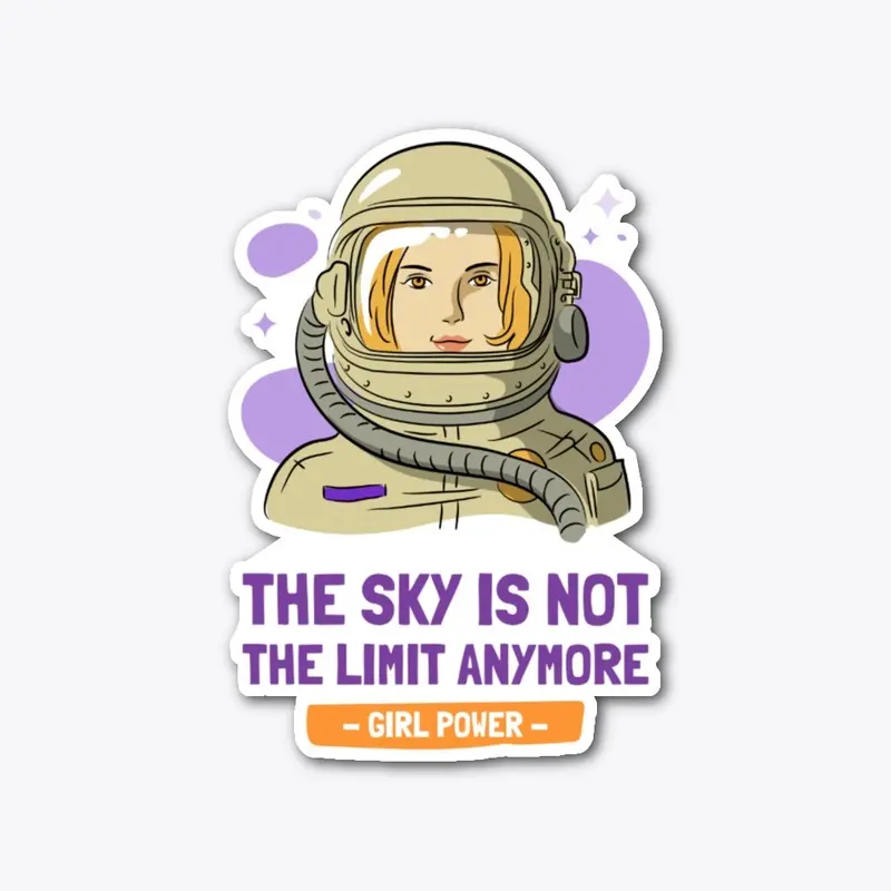 Girl Power - Sky Is Not The Limit Shirt