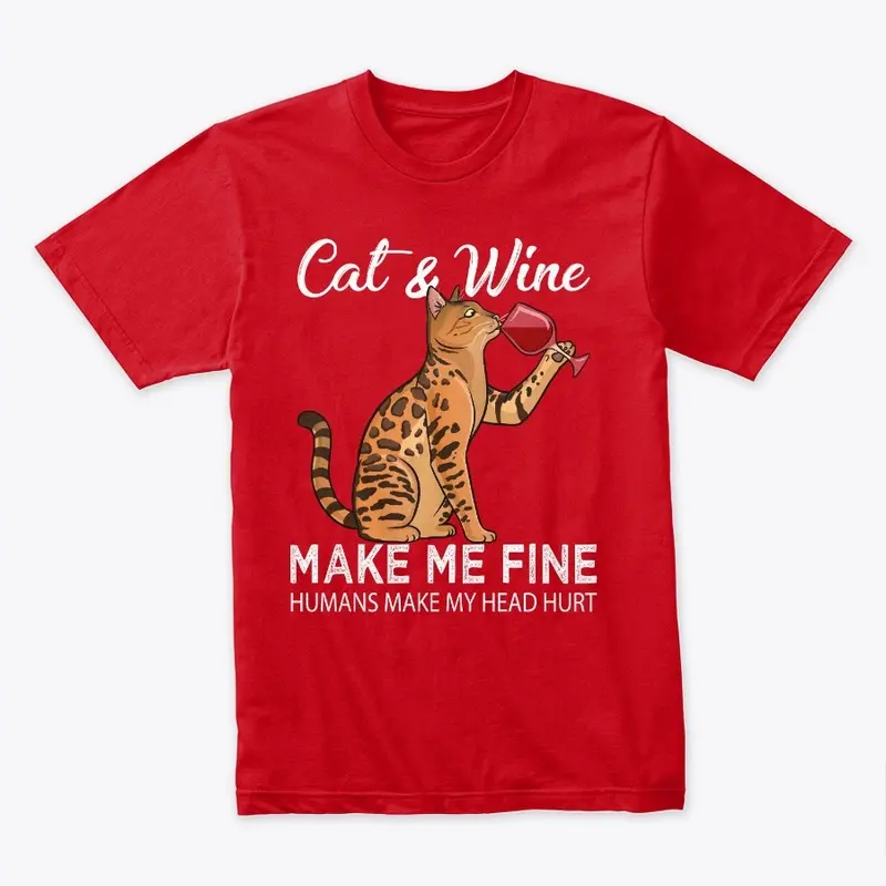 Cat And Wine Make Me Fine