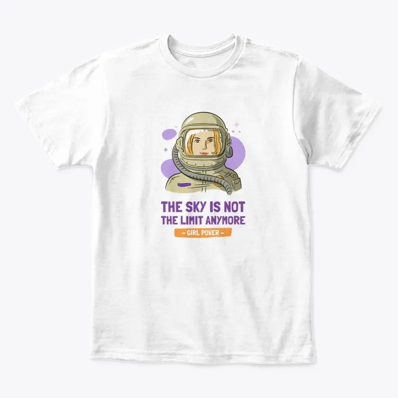 Girl Power - Sky Is Not The Limit Shirt