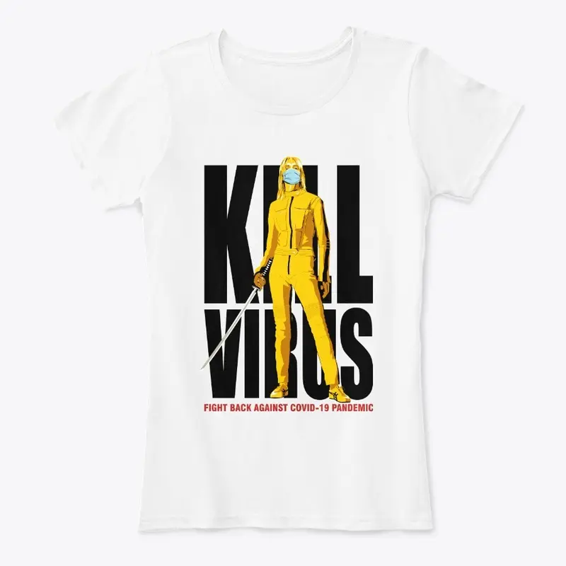 Kill Virus Kill Bill T-Shirt