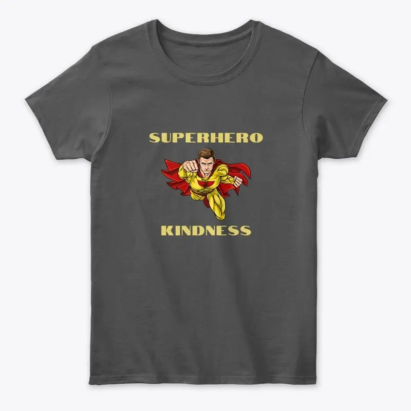 Superhero of Kindness T-Shirt